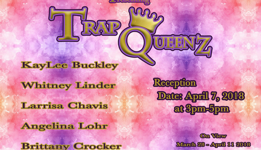 Trap Queenz Senior Thesis Exhibit