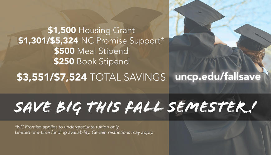 save up to $7500 this fall at UNCP with grants, stipends and NC Promise tuition support