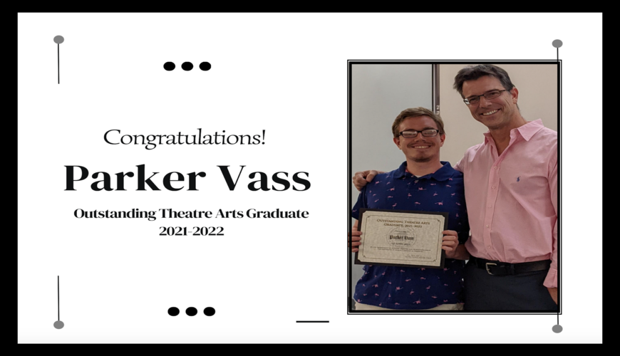 Parker Vass Outstanding Theatre Arts Graduate 2021-2022
