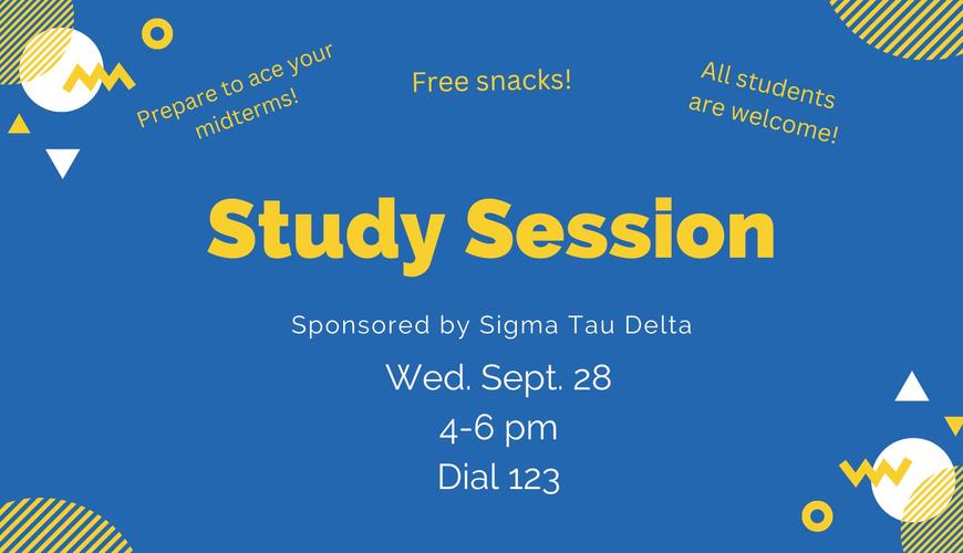 Sigma Tau Delta Study Session, Wed. Sept. 28, 4:00-6:00 PM Dial 123