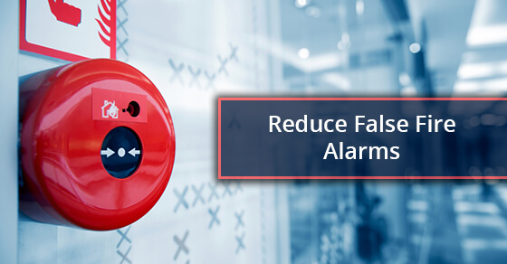Reduce False Fire Alarms