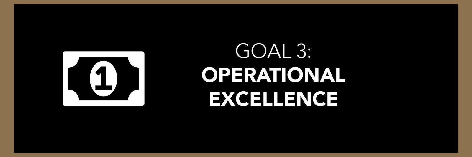 Goal 3 Operational Excellence