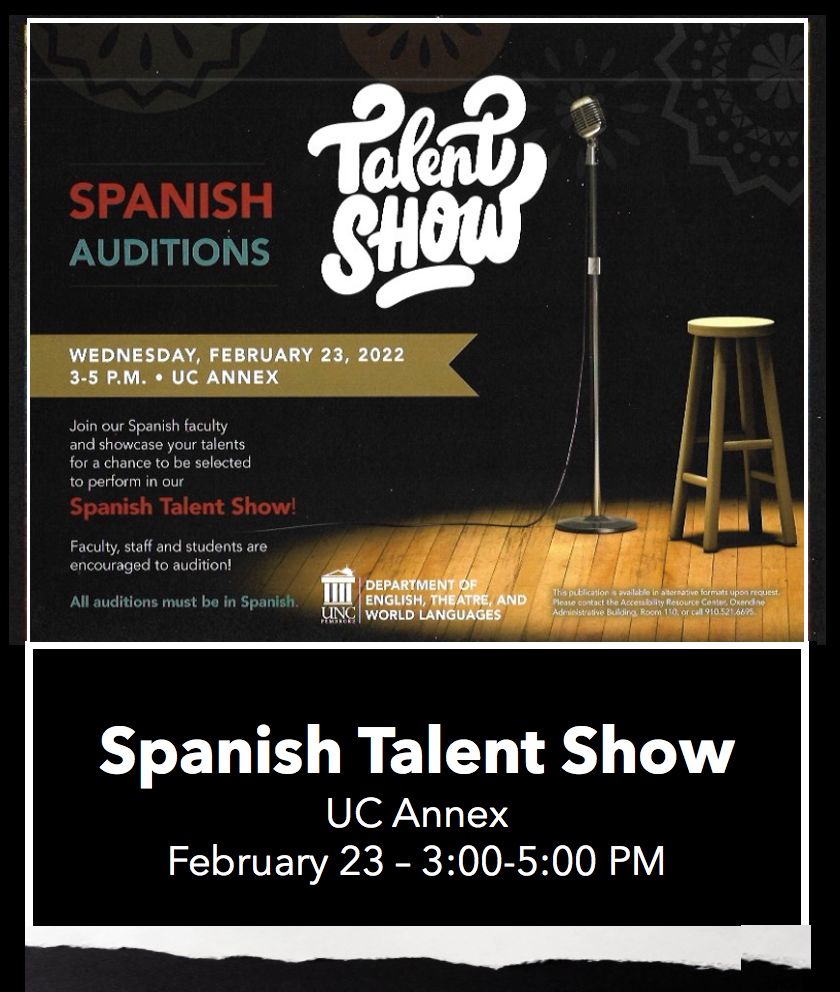 Spanish Talent Show Auditions Feb 23, 3:00-5:00 PM, UC Annex
