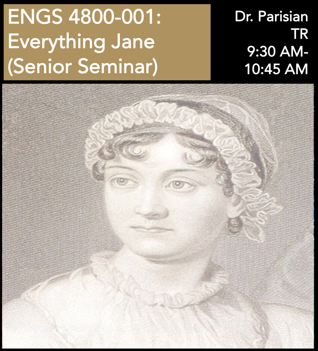 ENGS 4800-001 Everything Jane (Senior Seminar) Dr. Parisian TR 9:30-10:45 AM