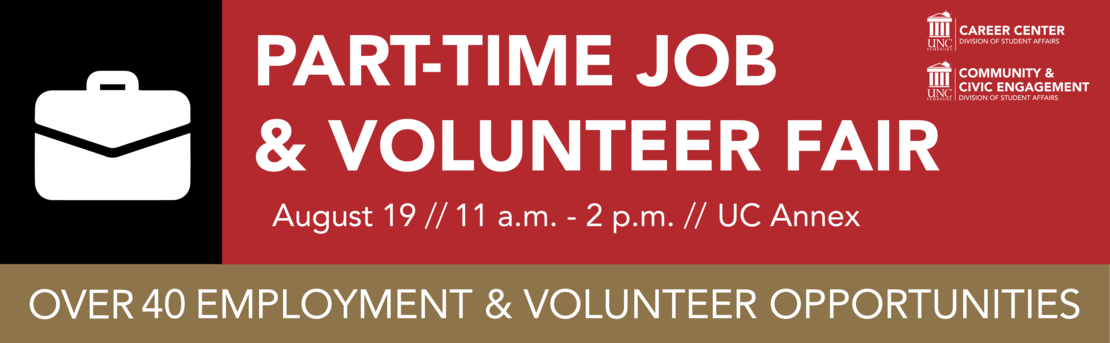 Part-time job and volunteer fair. August 19th from 11 a.m. to 2 p.m. in the UC Annex. 
