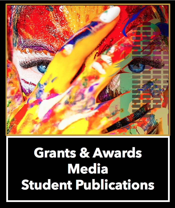 Grants & Awards | Media | Student Publications