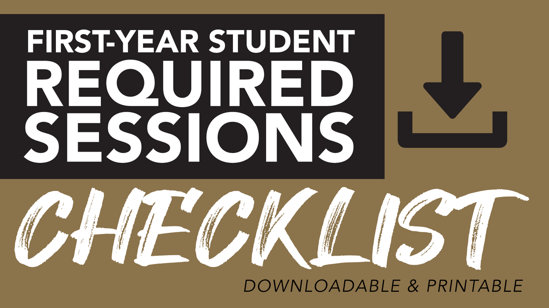 A graphic with an icon indicating download with the words First-Year Student Required Sessions Checklist Downloadable & Printable
