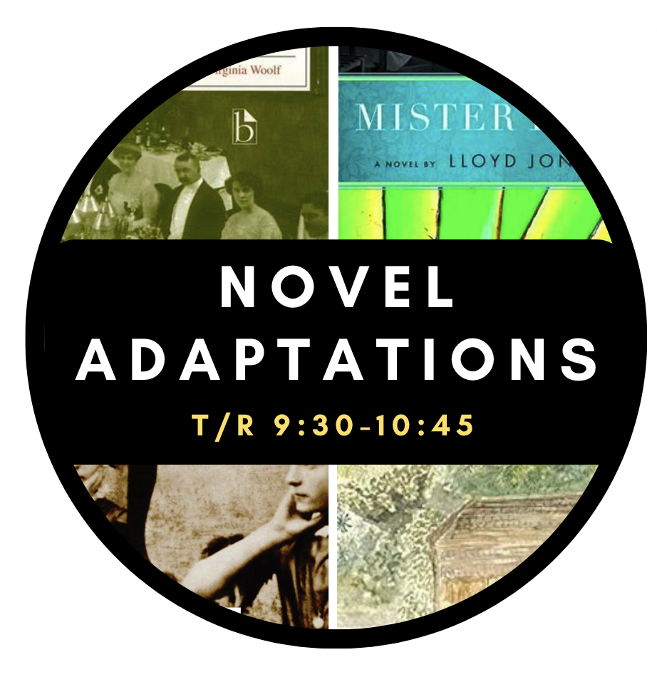 Novel Adaptations T/R 9:30-10:45
