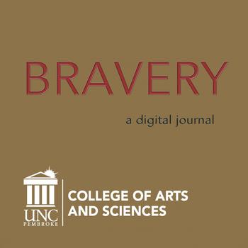 BRAVERY, a digital journal by the College of Arts and Sciences