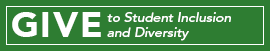 Give to Student Inclusion and Diversity